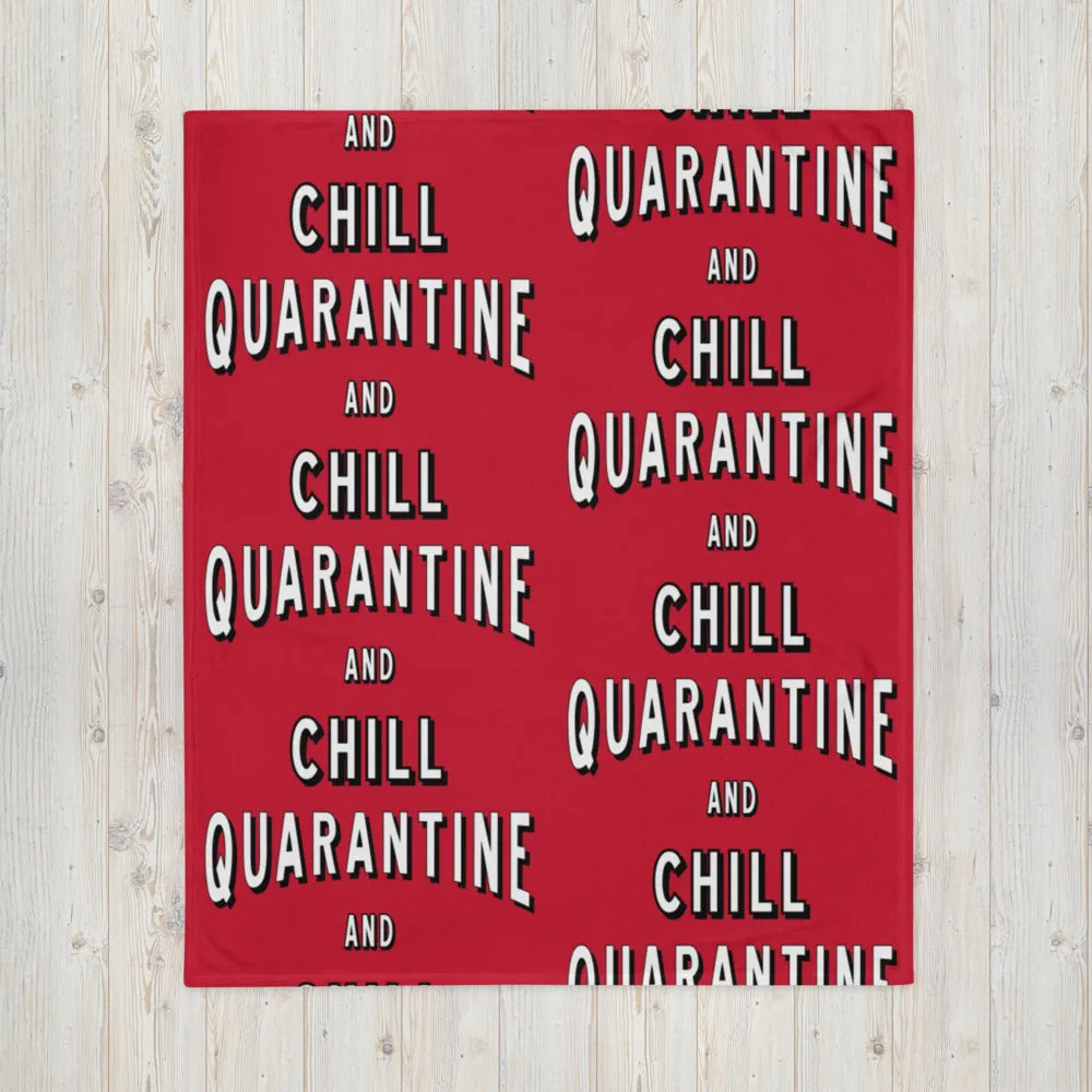 Quarantine and Chill - Throw Blanket