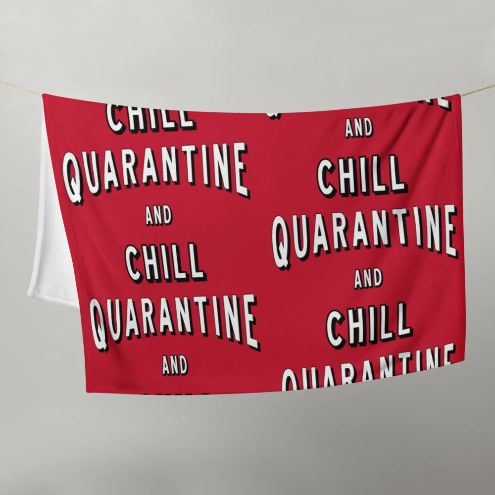 Quarantine and Chill - Throw Blanket