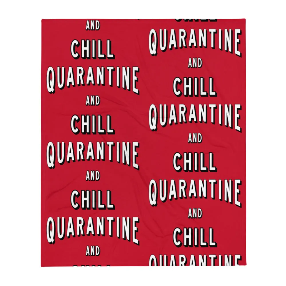 Quarantine and Chill - Throw Blanket
